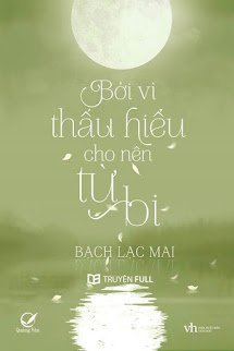 Bởi Vì Thấu Hiểu Cho Nên Từ Bi