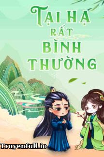 Tại Hạ Rất Bình Thường